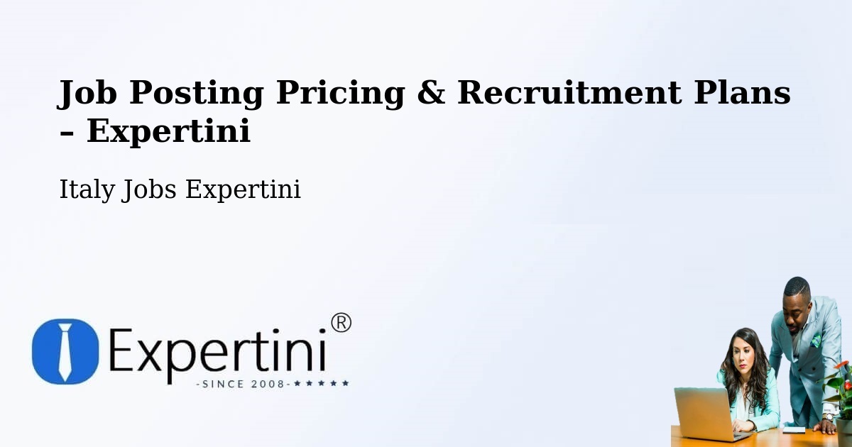 Job Posting Pricing & Recruitment Plans – Rivoli - Rivoli, Italy Jobs Expertini